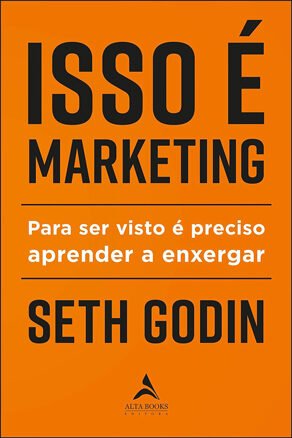 Isso é Marketing, para ser visto é preciso aprender a enxergar